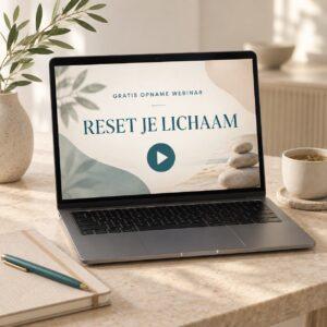 Gratis opname webinar - Reset je lichaam